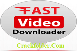 Fast Video Downloader Crack